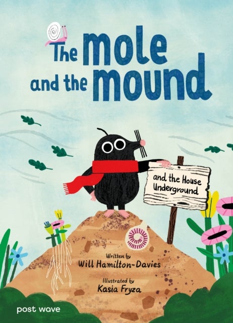 The Mole and the Mound - and the House Underground