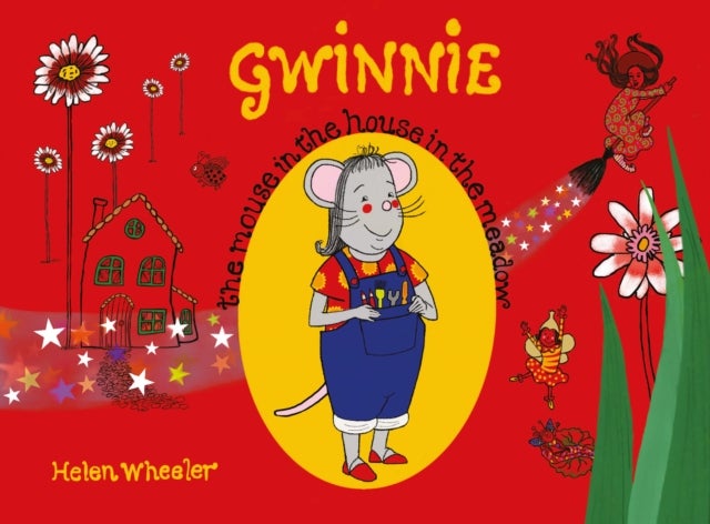Gwinnie – The Mouse in the House in the Meadow