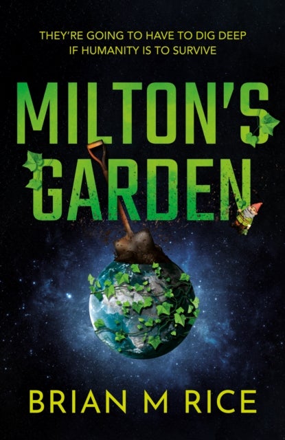 Milton’s Garden - Humanity is toast…