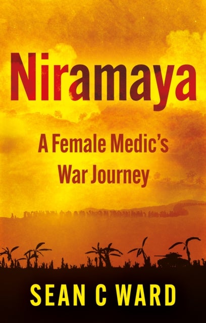 Niramaya - A Female Medic’s War Journey