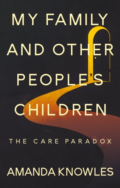 My Family and Other People’s Children: The Care Paradox