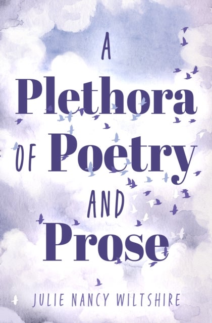 A Plethora of Poetry and Prose