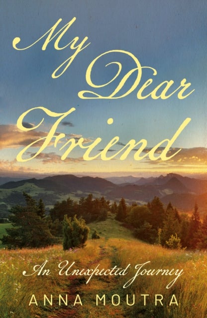 My Dear Friend - An Unexpected Journey