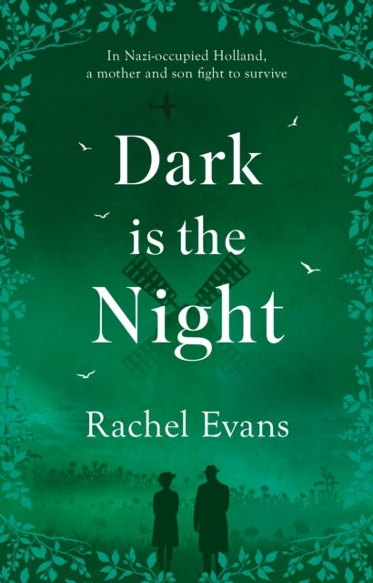 Dark is the Night - In Nazi-occupied Holland, a mother and son fight to survive