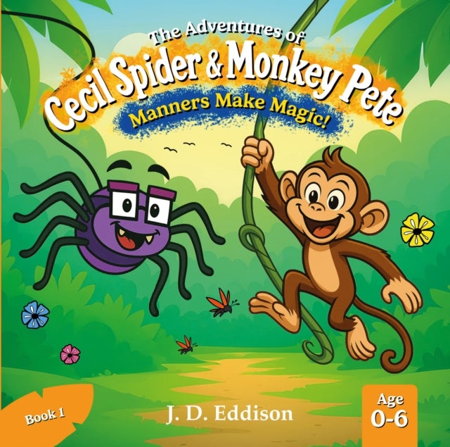 The Adventures of Cecil Spider & Monkey Pete - Manners Make Magic