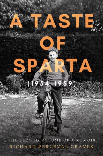 A Taste of Sparta (1954-1959) - The Second Volume of a Memoir