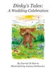Dinky's Tales: A Wedding Celebration