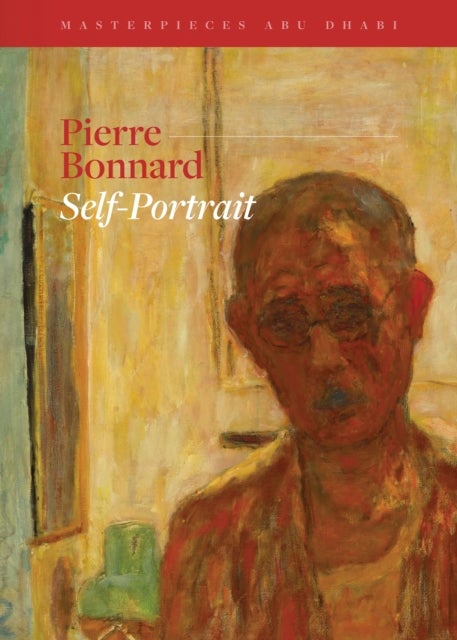 Pierre Bonnard, Self-Portrait - Masterpieces Abu Dhabi