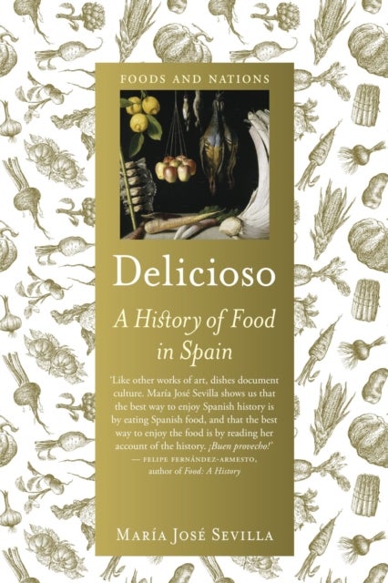 Delicioso - A History of Food in Spain