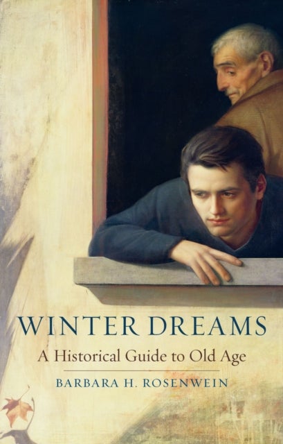 Winter Dreams - A Historical Guide to Old Age