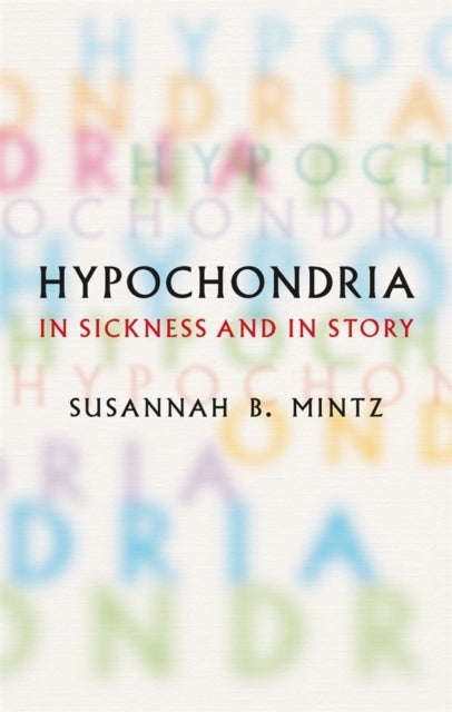 Hypochondria - In Sickness and in Story