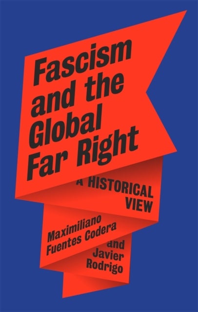 Fascism and the Global Far Right - A Historical View