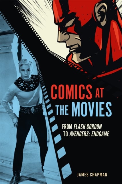 Comics at the Movies - From Flash Gordon to Avengers: Endgame