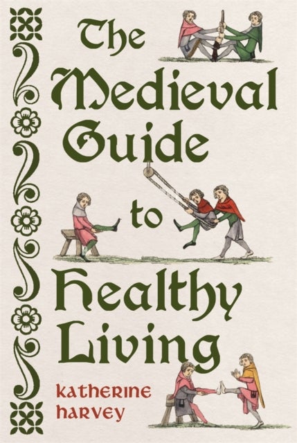 The Medieval Guide to Healthy Living