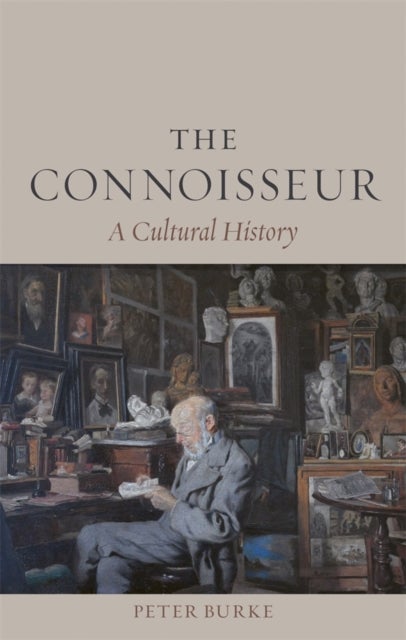 The Connoisseur - A Cultural History