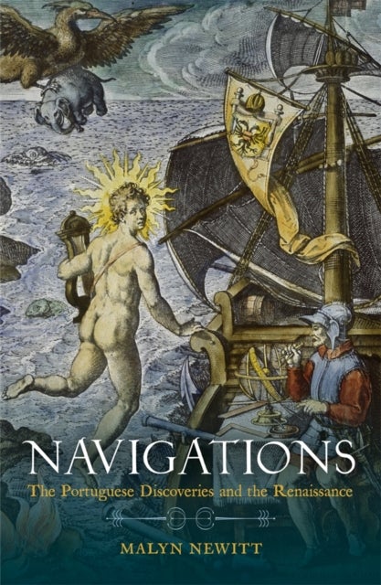 Navigations - The Portuguese Discoveries and the Renaissance