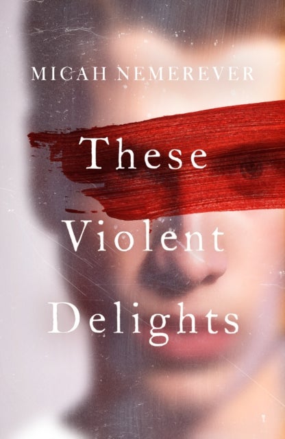 These Violent Delights - The addictive dark academia and BookTok sensation!