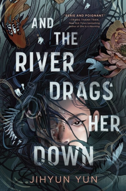 And the River Drags Her Down - Shortlisted for the Waterstones Children's Book Prize 2026