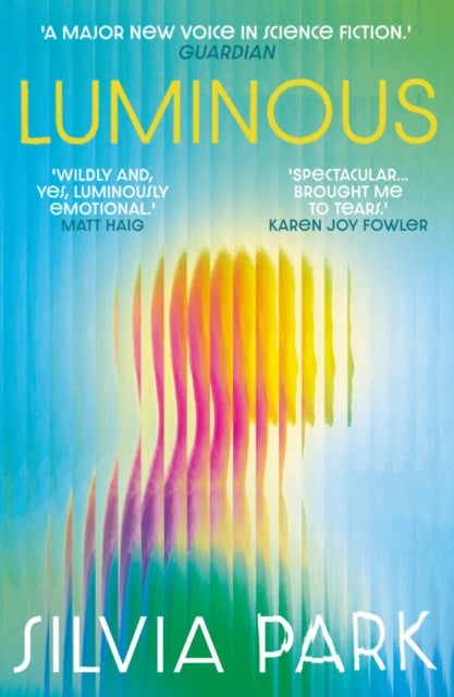 Luminous - 'A major new voice in science fiction.' - Guardian