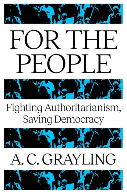 For The People - Fighting Authoritarianism, Saving Democracy