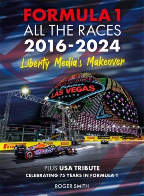 Formula 1 All the Races 2016-2024 - Liberty Media's Makeover