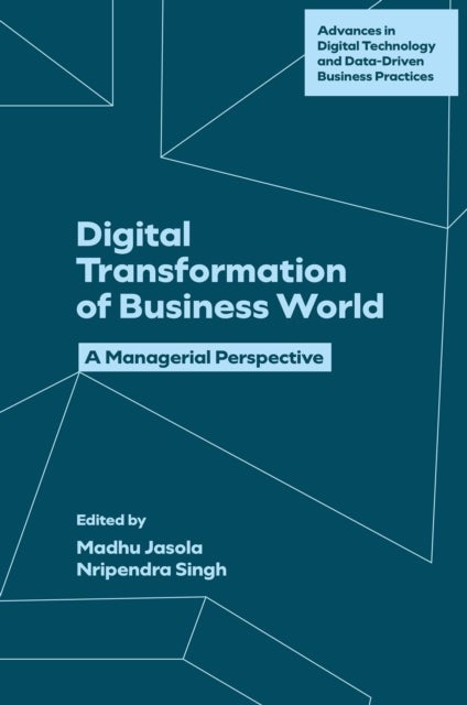 Digital Transformation of Business World - A Managerial Perspective
