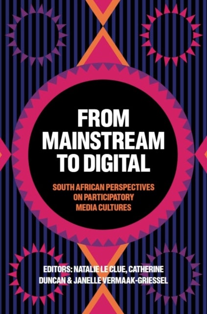 From Mainstream to Digital - South African Perspectives on Participatory Media Cultures