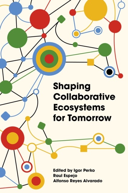 Shaping Collaborative Ecosystems for Tomorrow