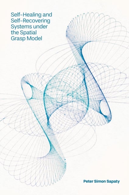 Self-Healing and Self-Recovering Systems under the Spatial Grasp Model