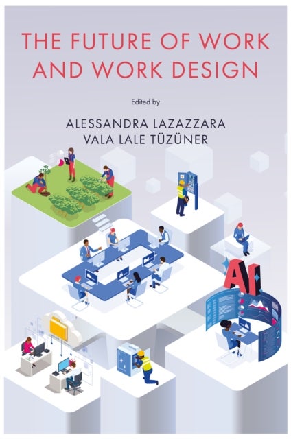 The Future of Work and Work Design - Research and Practice