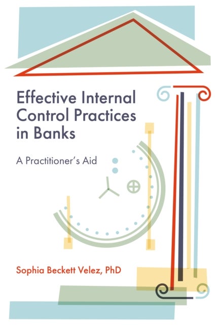 Effective Internal Control Practices in Banks - A Practitioner's Aid
