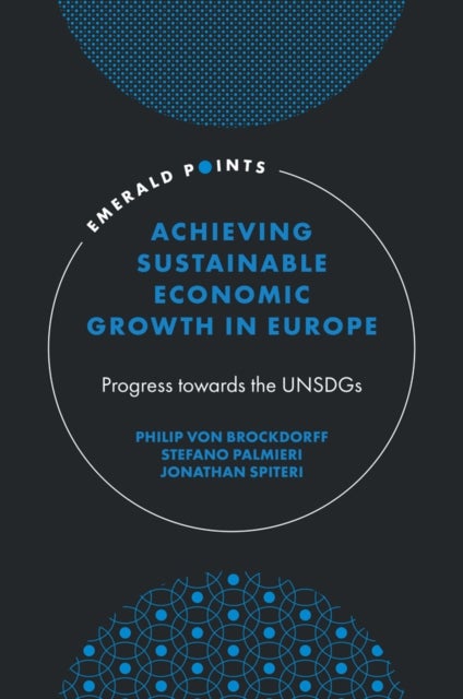 Achieving Sustainable Economic Growth in Europe - Progress towards the UNSDGs