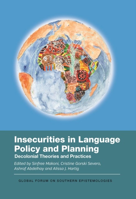 Insecurities in Language Policy and Planning - Decolonial Theories and Practices