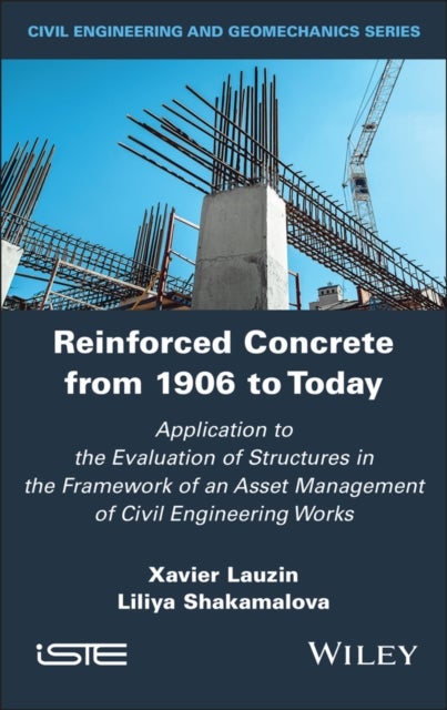 Reinforced Concrete from 1906 to Today - Application to the Evaluation of Structures in the Framework of an Asset Management of Civil Engineering Works