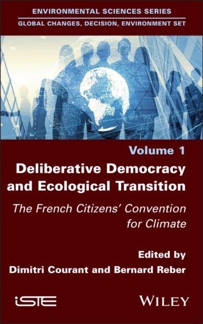 Deliberative Democracy and Ecological Transition - The French Citizens' Convention for Climate