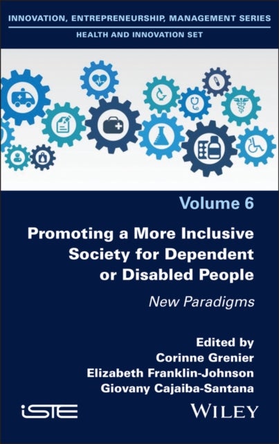 Promoting a More Inclusive Society for Dependent or Disabled People - New Paradigms