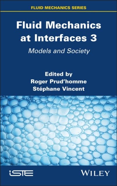 Fluid Mechanics at Interfaces 3 - Models and Society