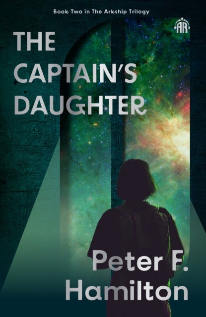 The Captain's Daughter - Arkship Trilogy Book II