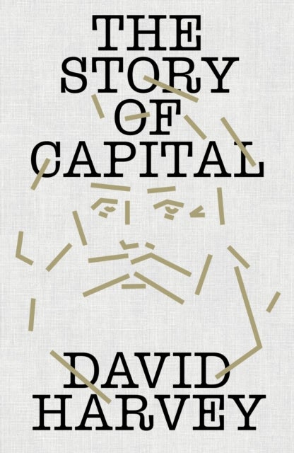 The Story of Capital - What Everyone Should Know About How Capital Works
