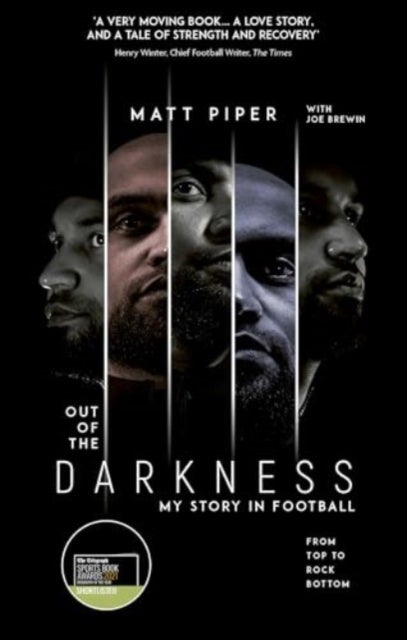 Out of the Darkness - From Top to Rock Bottom, My Story in Football