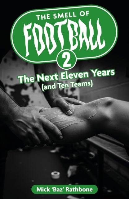 The Smell of Football II - The Next Eleven Years (and Ten Teams)