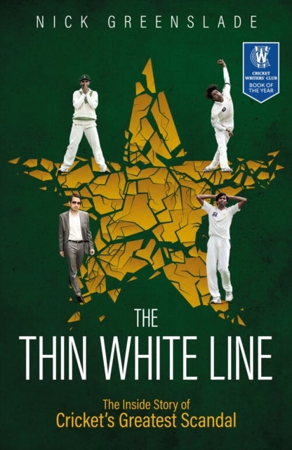 The Thin White Line - The Inside Story of Cricket's Greatest Fixing Scandal