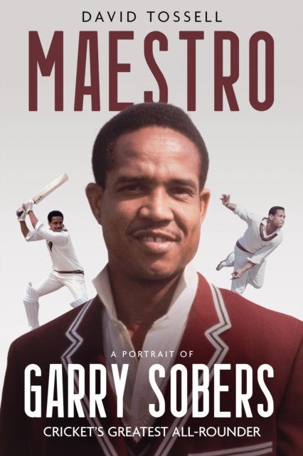 Maestro - A Portrait of Garry Sobers, Cricket's Greatest All-Rounder
