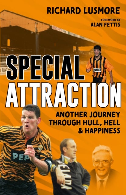 Special Attraction - Another Journey through Hull, Hell and Happiness