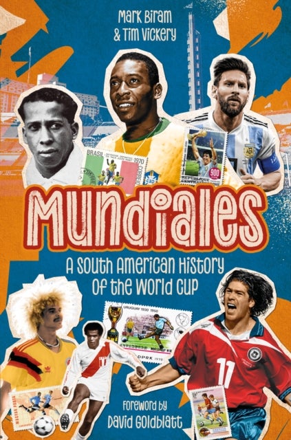 Mundiales - A South American History of the World Cup