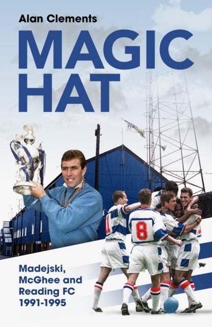 Magic Hat - Madejski, McGhee and Reading Football Club