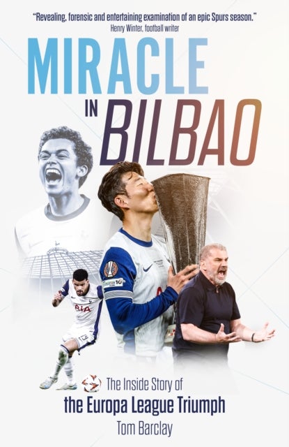 Miracle in Bilbao - The Inside Story of the Europa League Triumph