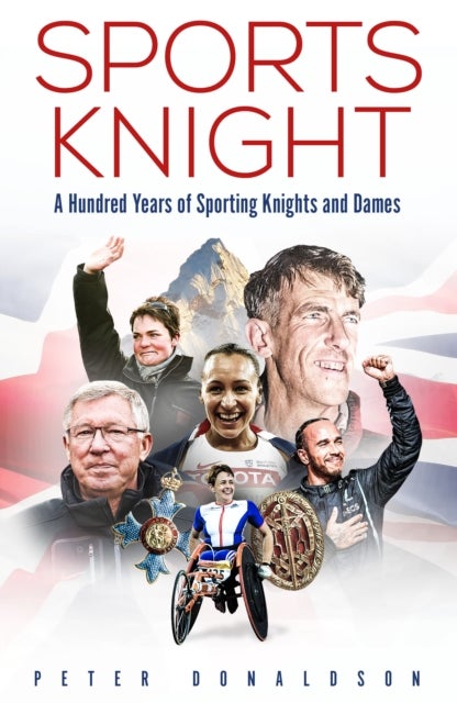 Sports Knight - A Hundred Years of Sporting Knights and Dames