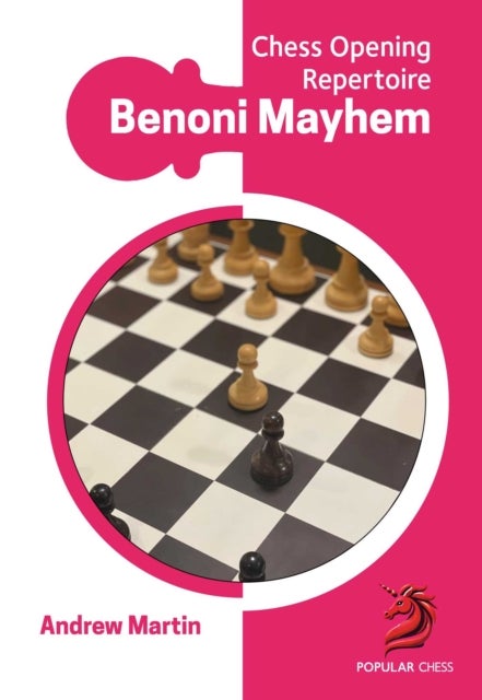 Benoni Mayhem - Chess Opening Repertoire