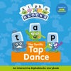 The Terrific Tap Dance: An Interactive Alphablocks Storybook